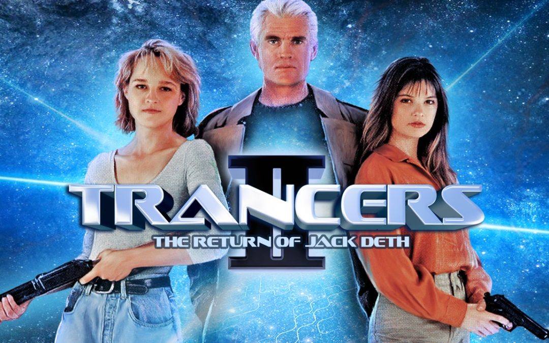 Trancers II: The Return of Jack Deth (1991)