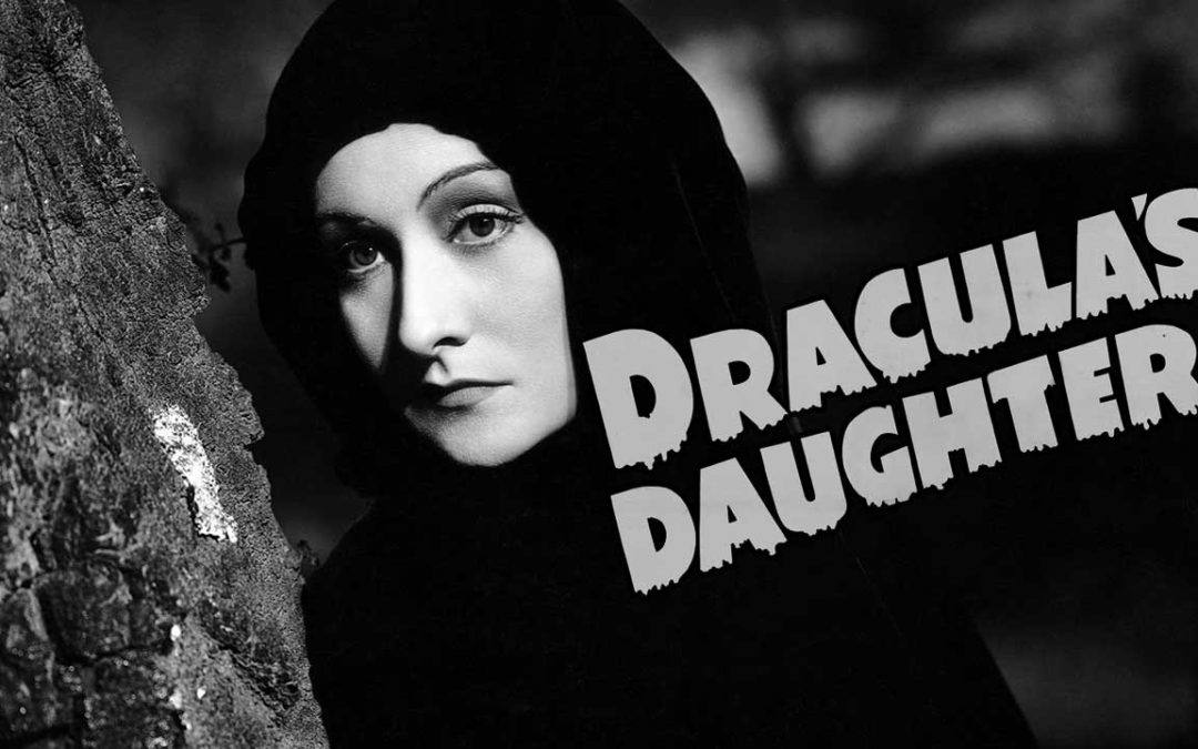 Dracula’s Daughter (1936)