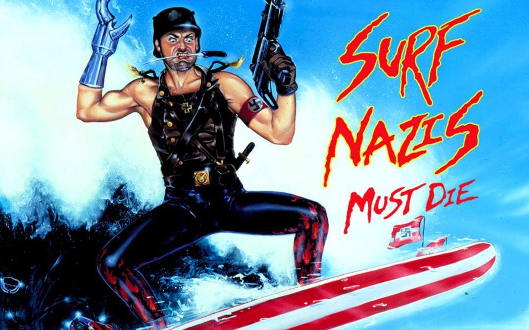 Surf Nazis Must Die (1987)