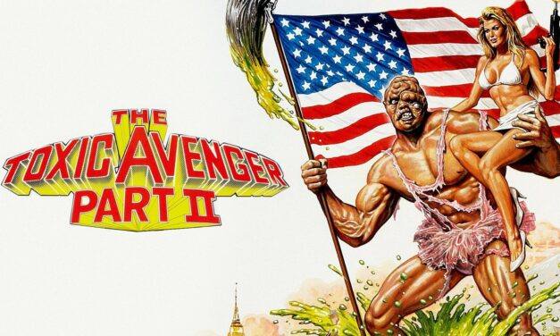 The Toxic Avenger Part II (1989)