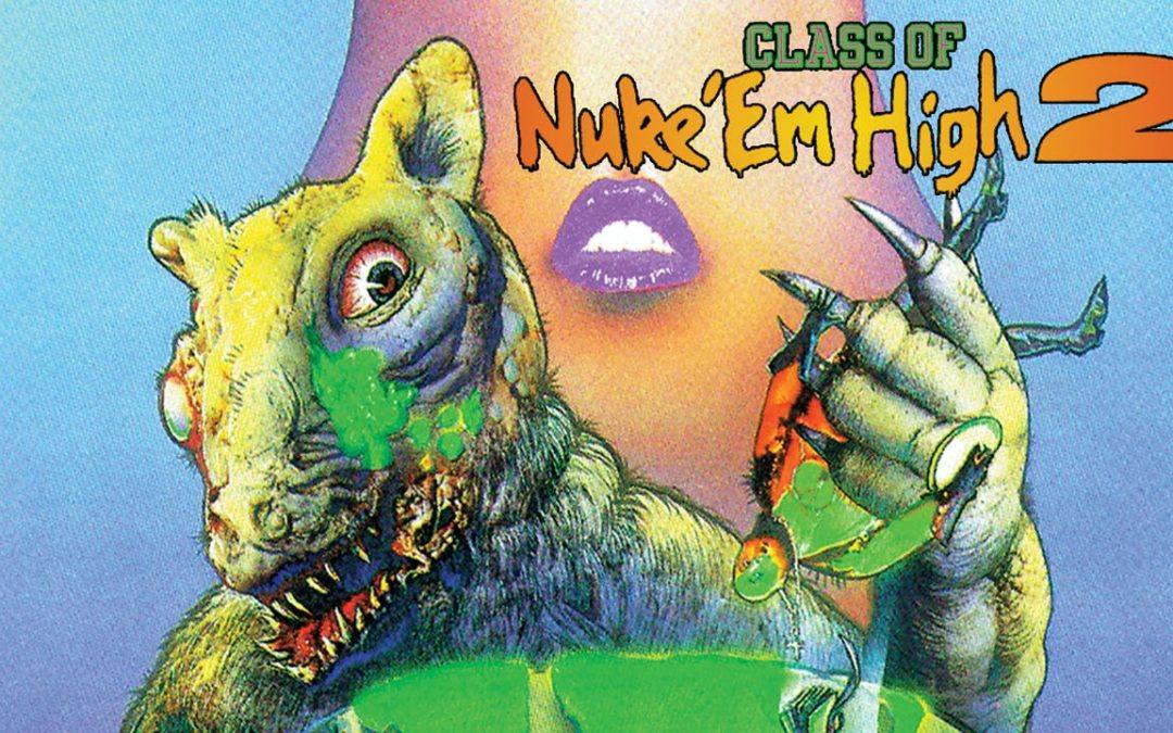 Class of Nuke ‘Em High 2: Subhumanoid Meltdown (1991)