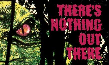 There’s Nothing Out There (1991)