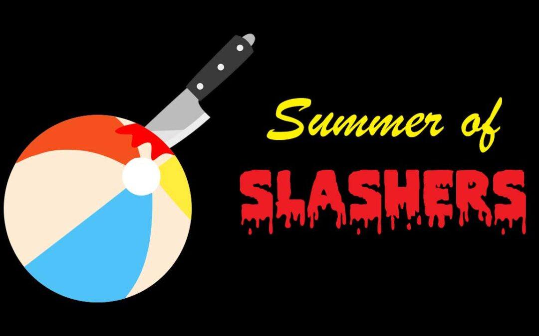 Summer of Slashers – An Introduction