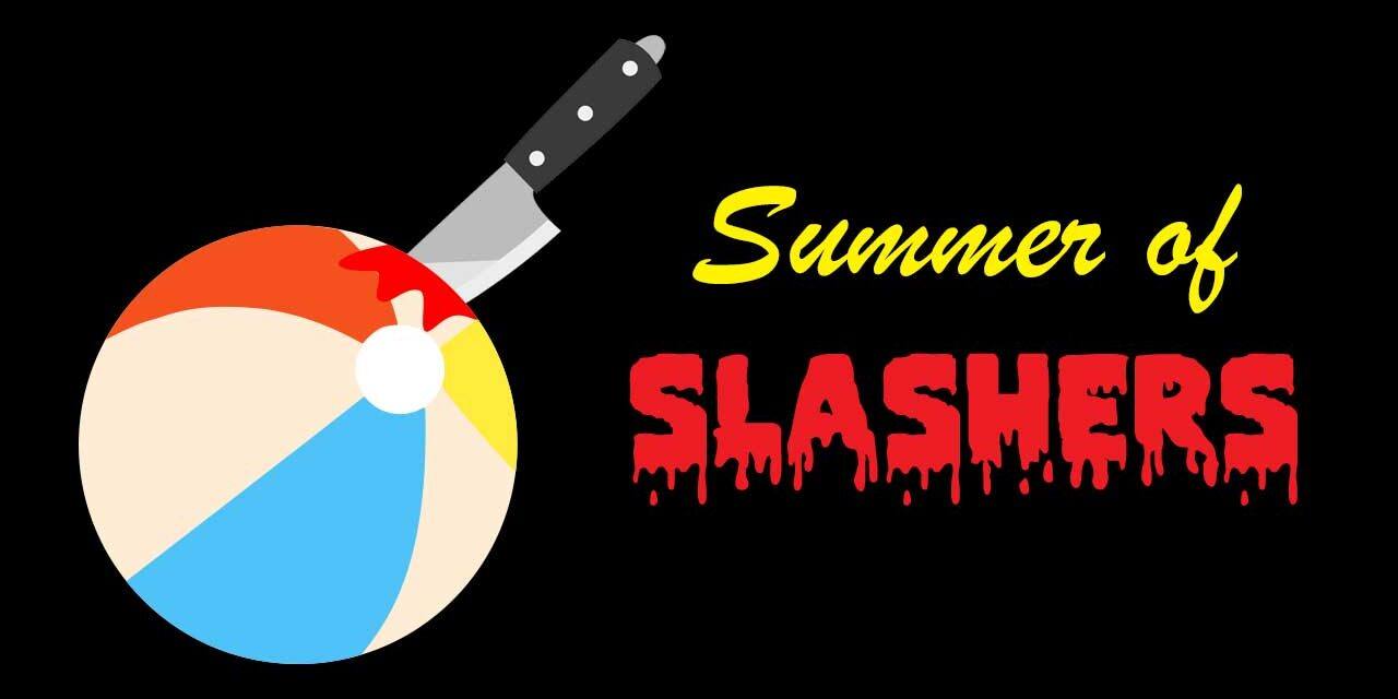 Summer of Slashers – An Introduction