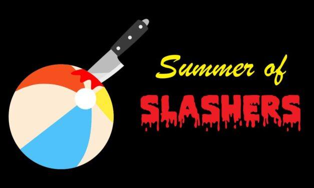 Summer of Slashers – An Introduction