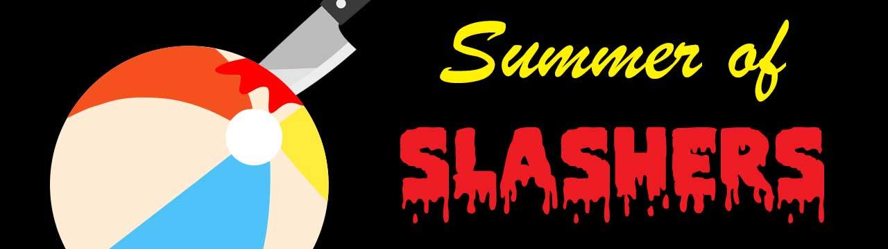 Summer of Slashers