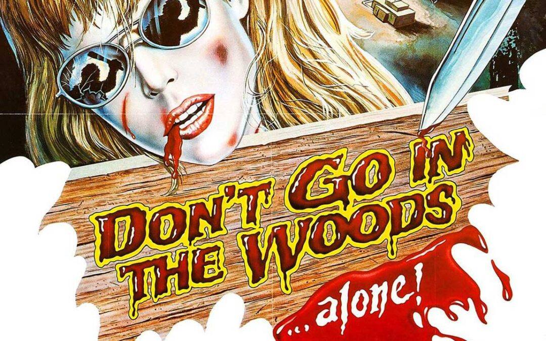 Don’t Go in the Woods (1981)