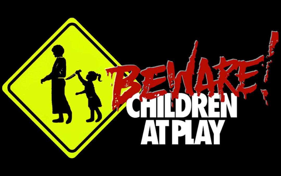 Beware: Children At Play (1989)