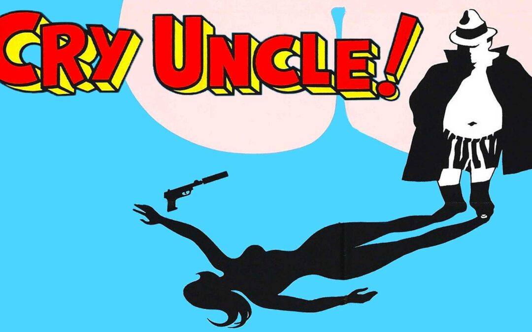 Cry Uncle! (1971)