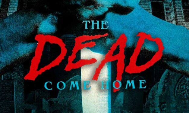 The Dead Come Home (1989)