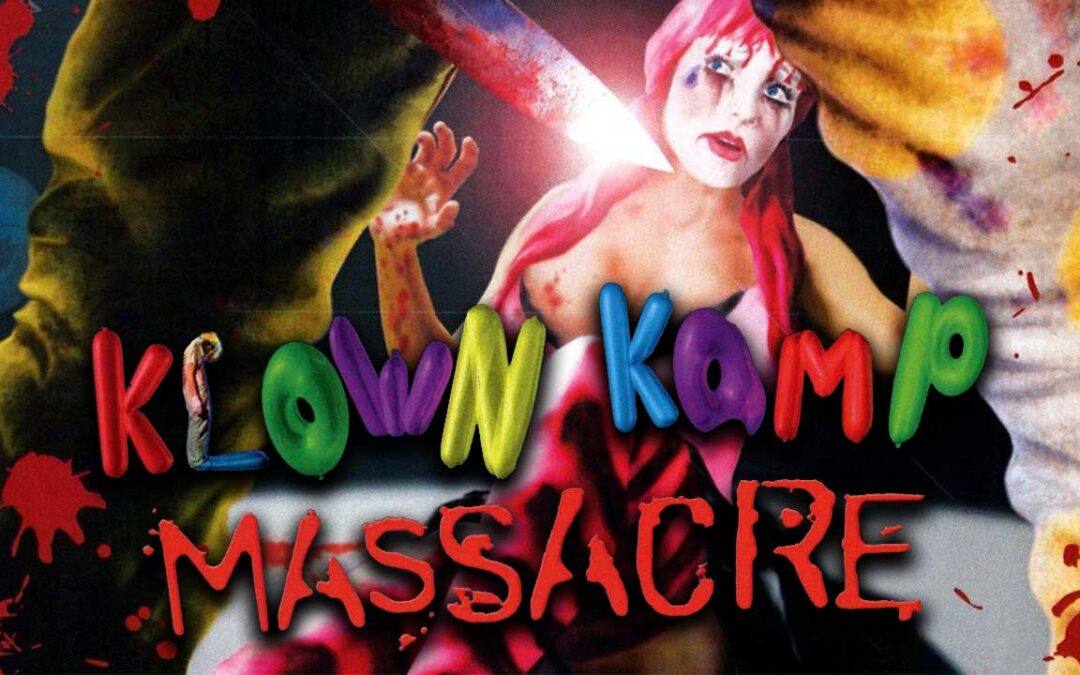 Klown Kamp Massacre (2010)