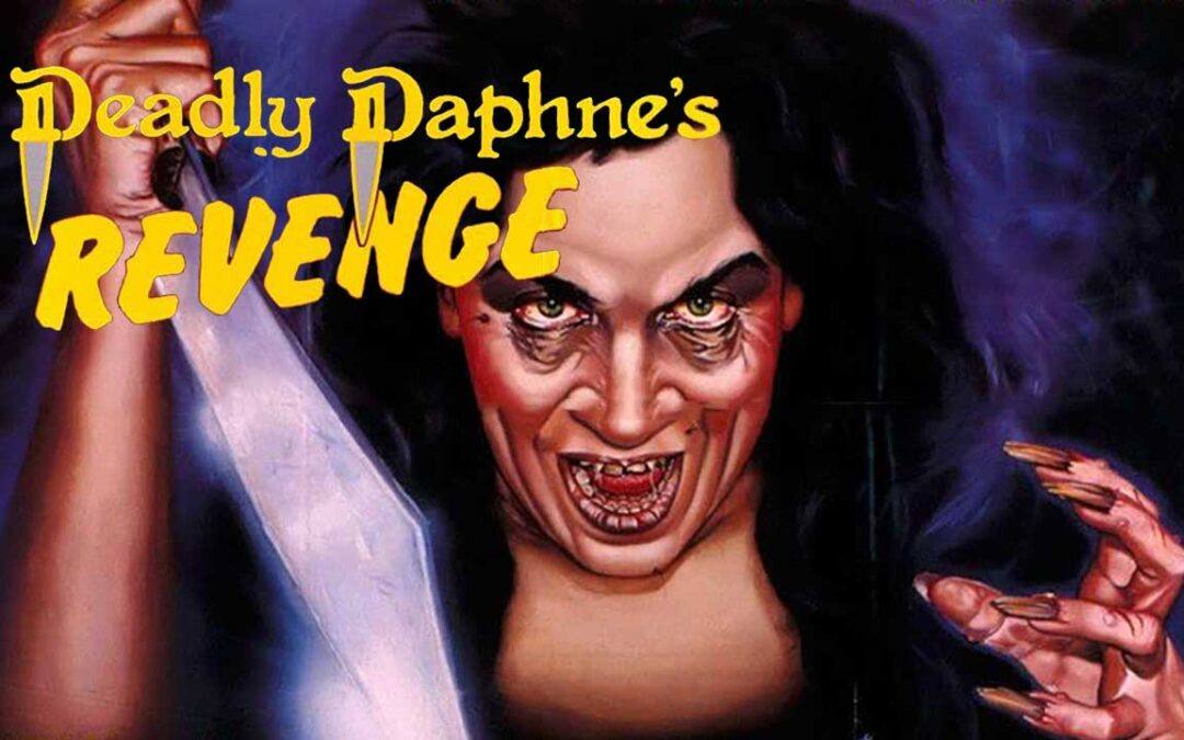 Deadly Daphne’s Revenge (1987)