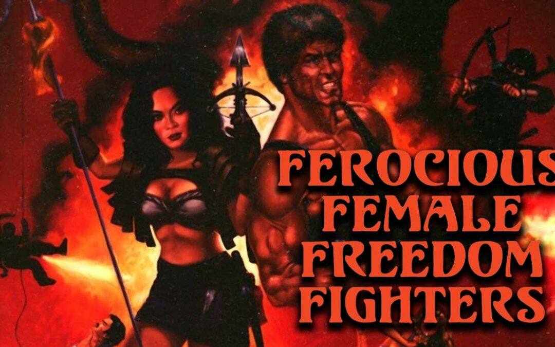 Ferocious Female Freedom Fighters (1982)